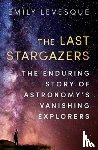 Levesque, Emily - The Last Stargazers