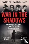Marnham, Patrick - War in the Shadows