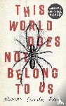 Garcia Freire, Natalia - This World Does Not Belong to Us