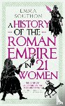 Southon, Emma - A History of the Roman Empire in 21 Women