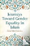 Mir-Hosseini, Ziba - Journeys Toward Gender Equality in Islam
