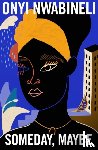 Nwabineli, Onyi - Someday, Maybe