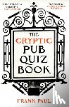 Paul, Frank - The Cryptic Pub Quiz Book