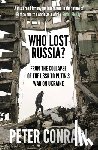Conradi, Peter - Who Lost Russia?