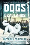 McGowan, Anthony - Dogs of the Deadlands