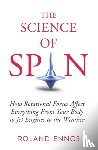 Ennos, Roland - The Science of Spin