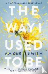 Smith, Amber - The Way I Used to Be