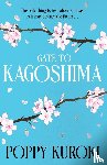 Kuroki, Poppy - Gate to Kagoshima