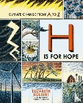 Kolbert, Elizabeth - H is for Hope