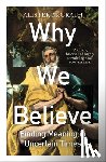 McGrath, Prof. Alister (Professor of Historical Theology - Why We Believe