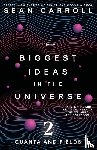 Carroll, Sean - The Biggest Ideas in the Universe 2