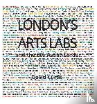 Curtis, David - London's Arts Labs and the 60s Avant-Garde