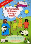 Thompson, Katie - The Complete Children's Liturgy Book