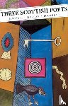 Morgan, Edwin, MacCaig, Norman, Lochhead, Liz - Three Scottish Poets