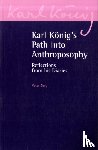 Selg, Peter, Konig, Karl - Karl Konig's Path into Anthroposophy