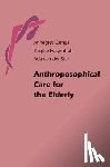 Camps, Annegret, Hagenhoff, Brigitte, Star, Ada van der - Anthroposophical Care for the Elderly