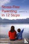 Kutik, Christiane - Stress-Free Parenting in 12 Steps