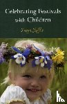 Jaffke, Freya - Celebrating Festivals with Children