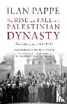 Pappe, Ilan - The Rise and Fall of a Palestinian Dynasty