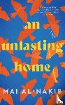 Al-Nakib, Mai - An Unlasting Home