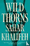 Khalifeh, Sahar - Wild Thorns