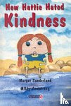 Sunderland, Margot - How Hattie Hated Kindness