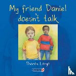 Longo, Sharon - My Friend Daniel Doesn't Talk