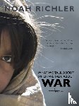 Richler, Noah - What We Talk About When We Talk About War