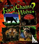 Bobbie Kalman - What Are Food Chains and Webs?