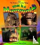 Kalman, Bobbie - What Is a Mammal?