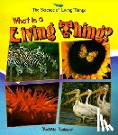 Kalman, Bobbie - What Is a Living Thing?