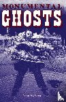 Bullock, Alice - Monumental Ghosts, Supernatural Stories