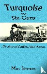 Simmons, Marc - Turquoise and Six-Guns