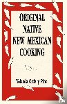Ortiz Y Pino, Yolanda - Original Native New Mexican Cooking