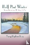 Reily, Nancy Hopkins - Half-Past Winter, Softcover