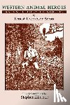 Seton, Ernest Thompson - Western Animal Heroes (Softcover)