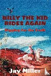 Miller, Jay (Ohio State University) - Billy the Kid Rides Again