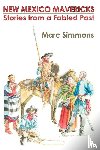 Simmons, Marc - New Mexico Mavericks (Softcover)