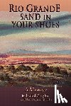 Ziegler, Isabel H - Rio Grande Sand in Your Shoes