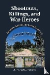Weinfeld, Michael, Howe, John - Shootouts, Killings, and War Heroes