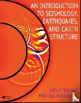 Stein, Seth (Dept. of Geological Sciences, Northwestern University, Evanston, IL), Wysession, Michael (Dept. of Earth and Planetary Sciences, Washington University, St. Louis, MO) - An Introduction to Seismology, Earthquakes, and Earth Structure