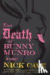 Cave, Nick - The Death of Bunny Munro