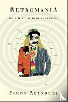 Reynolds, Simon - Retromania