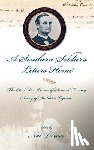 Turner, Nat S. - A Southern Soldier'S Letters Home: The Civil War Letters Of Samuel Burney, Cobb'S Georgia Legion, Ar