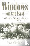 Overbay, Druanna Williams - Windows Of The Past: The Cultural: The Cultural Heritage Of Vardy, Hancock County Tennessee (P299/Mr
