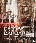 Farman-Farma, Nathalie - Decors Barbares - The Enchanting Interiors of Nathalie Farman-Farma