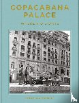 Mattéoli, Francisca - Copacabana Palace: Where Rio Starts