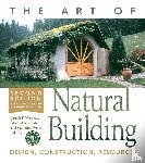  - The Art of Natural Building-Second Edition-Completely Revised, Expanded and Updated