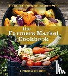 Shanks, Julia, Grohsgal, Brett - The Farmers Market Cookbook