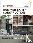 Krahn, Tim J. - Essential Rammed Earth Construction